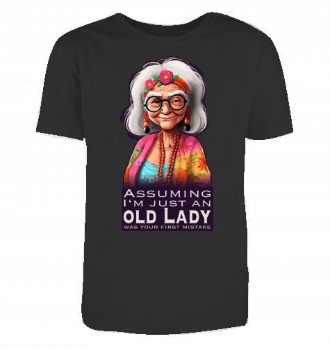 Assuming i'm just an old lady was your first mistake T-Shirt - KatCain