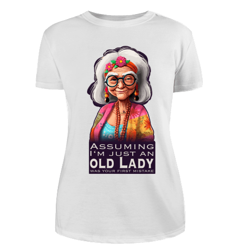 Assuming i'm just an old lady was your first mistake T-Shirt für Damen - KatCain