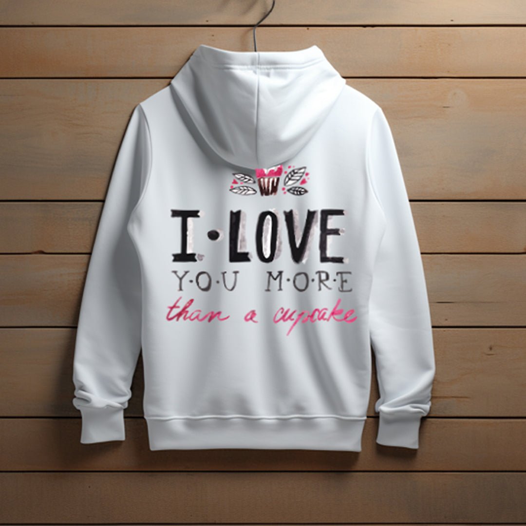 I love you more than a cupcake Hoodie - KatCain