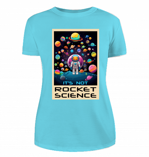 It's not Rocket Science T-Shirt für Damen - KatCain