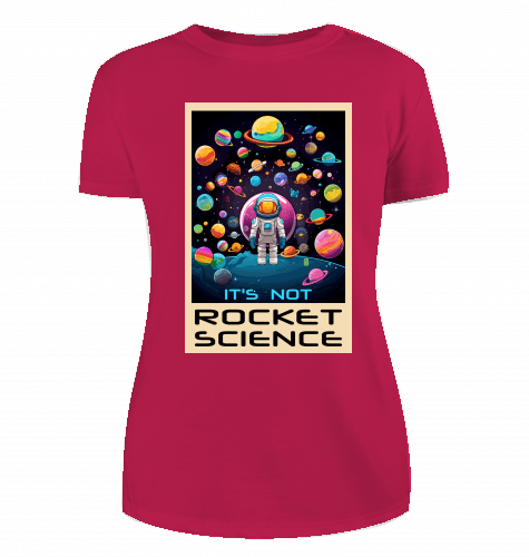 It's not Rocket Science T-Shirt für Damen - KatCain