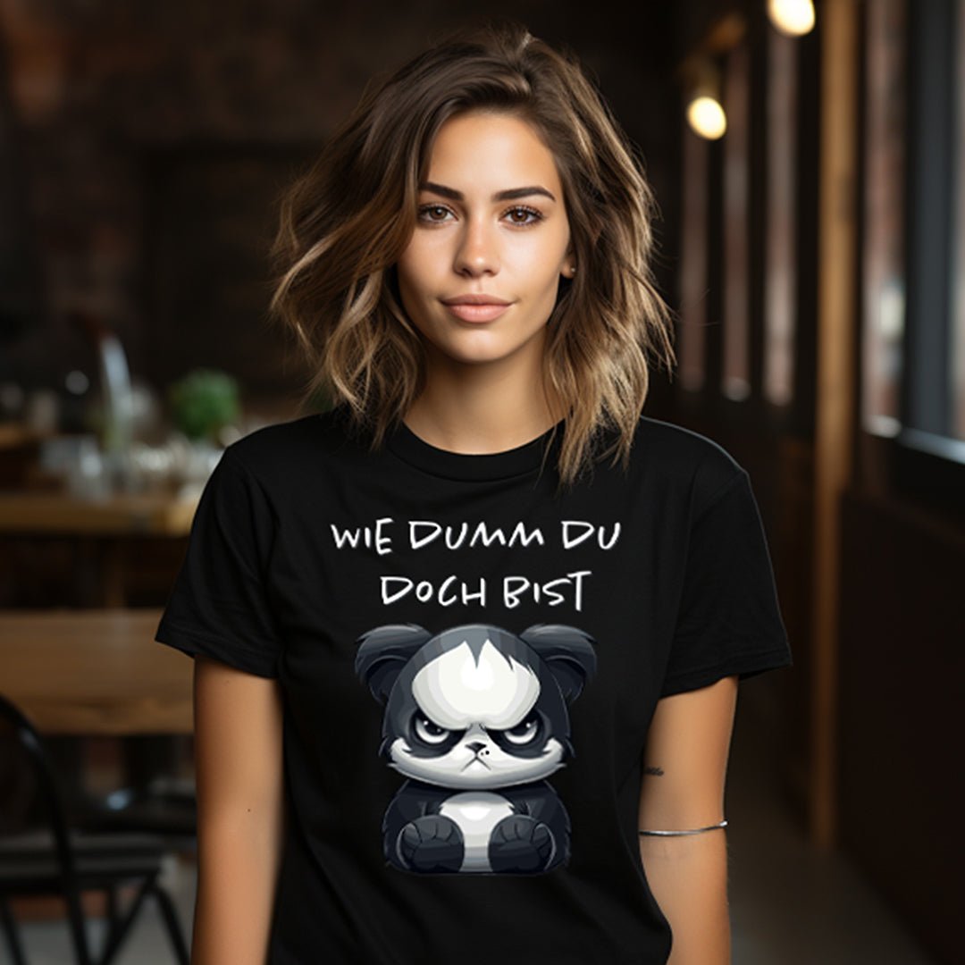 Wie dumm du doch bist T-Shirt für Damen - KatCain