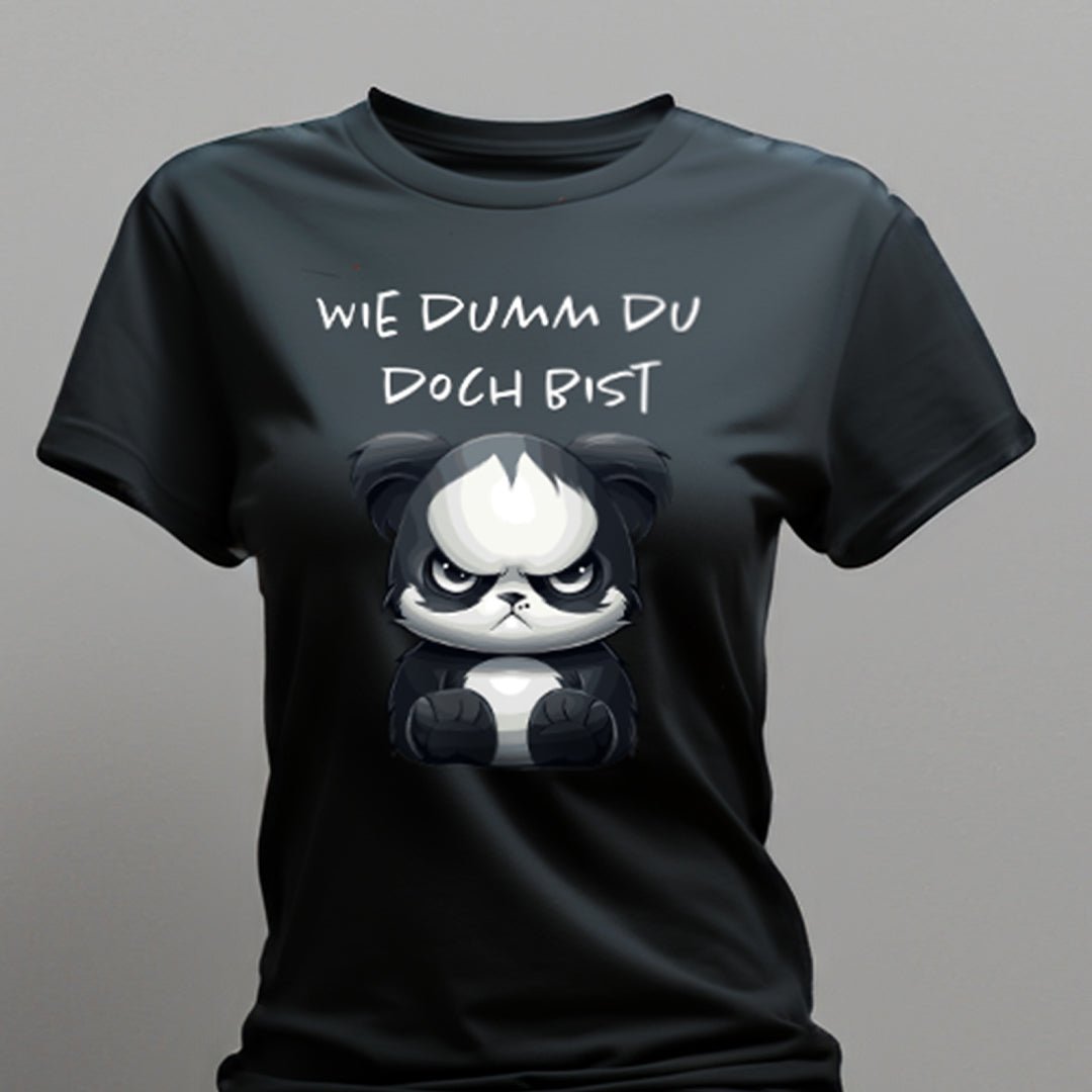 Wie dumm du doch bist T-Shirt für Damen - KatCain