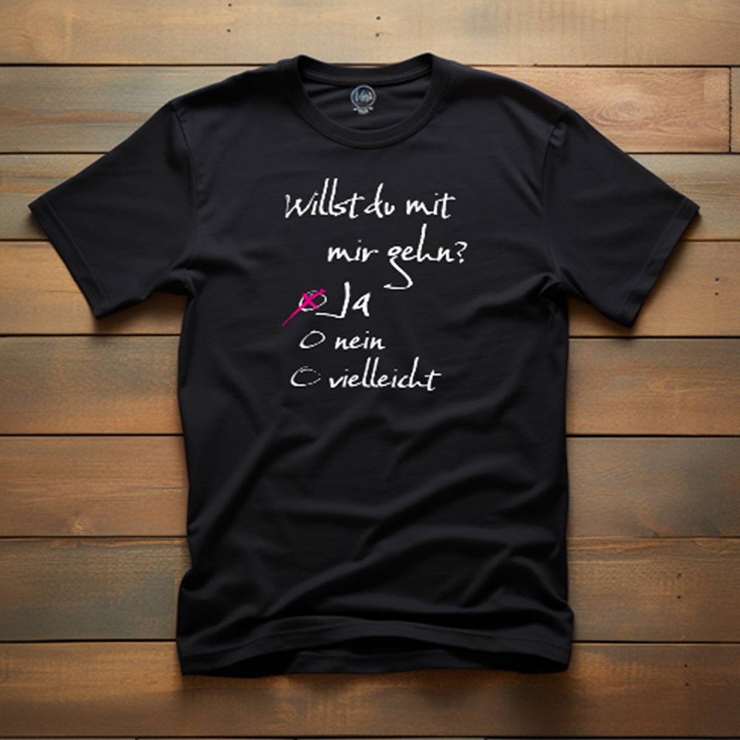 Willst du mit mir gehn? T-Shirt für Damen - KatCain